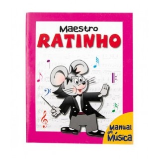 MAESTRO RATINHO - MANUAL DE MUSICA MAESTRO RATINHO - MANUAL DE MUSICA